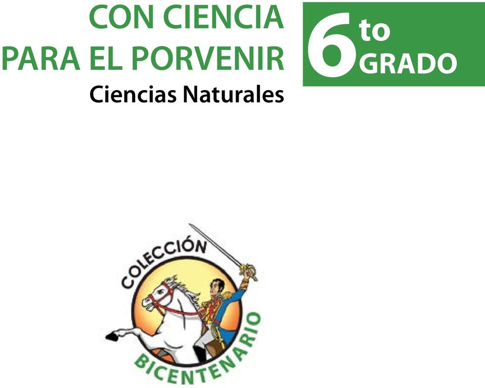 Con Ciencia Para El Porvenir Ciencias Naturales 6 To Grado Pdf Free Download