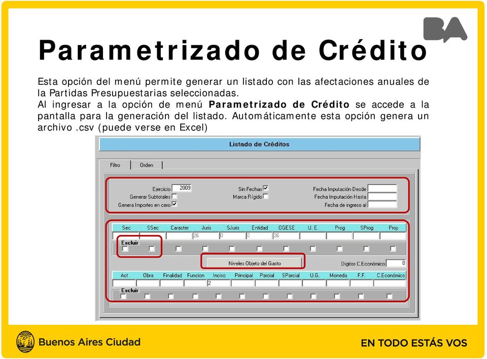Al ingresar a la opción de menú Parametrizado de Crédito se accede a la pantalla