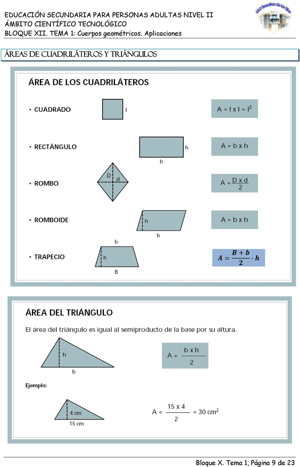 triángulos A = B + b