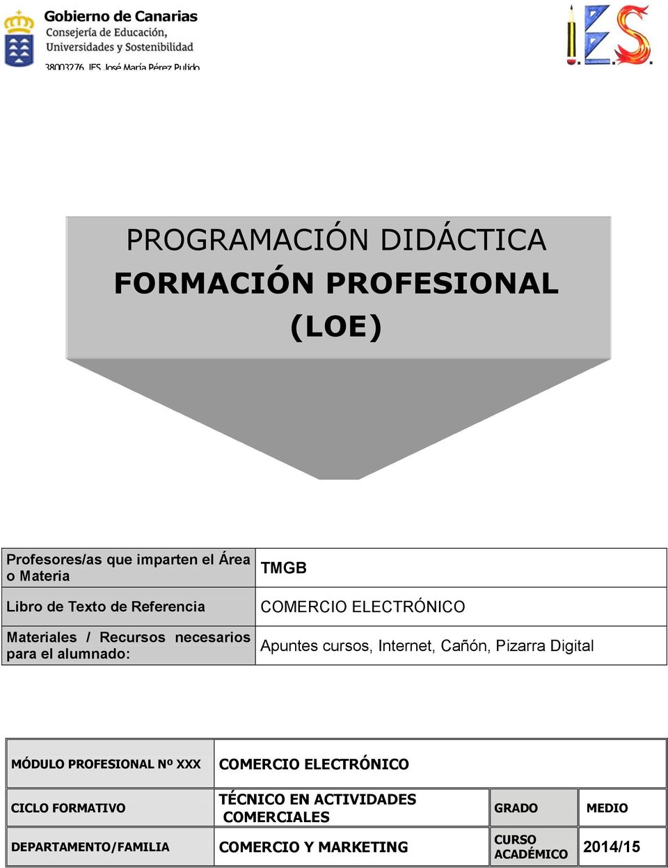 cursos, Internet, Cañón, Pizarra Digital MÓDULO PROFESIONAL Nº XXX COMERCIO ELECTRÓNICO CICLO FORMATIVO