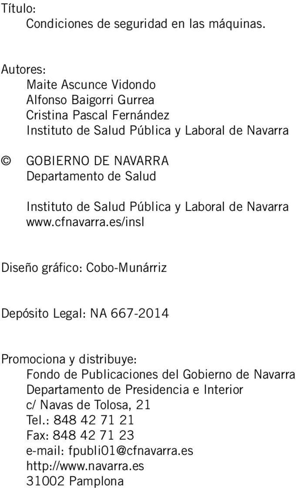 NAVARRA Departamento de Salud Instituto de Salud Pública y Laboral de Navarra www.cfnavarra.
