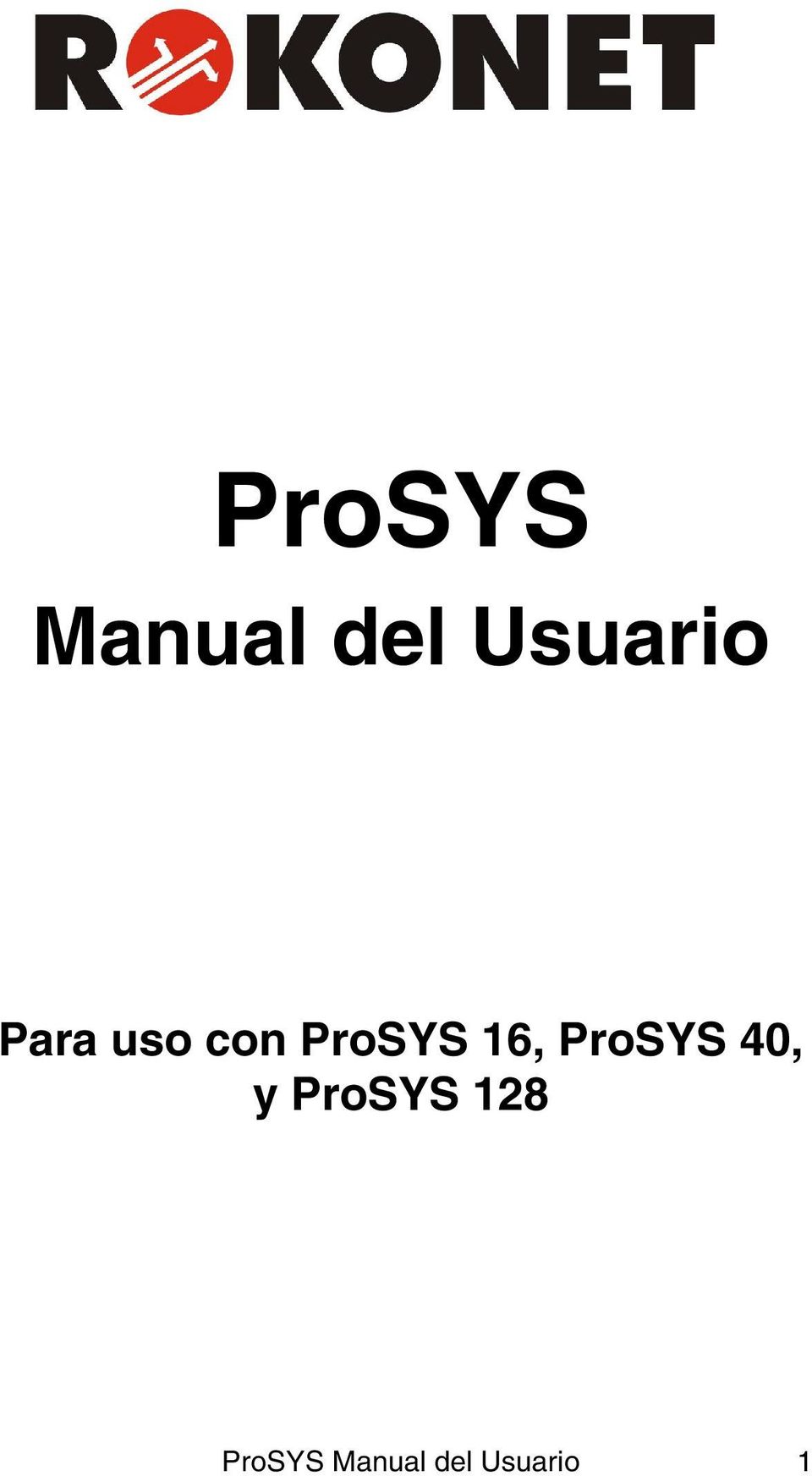 ProSYS 40, y ProSYS 128 