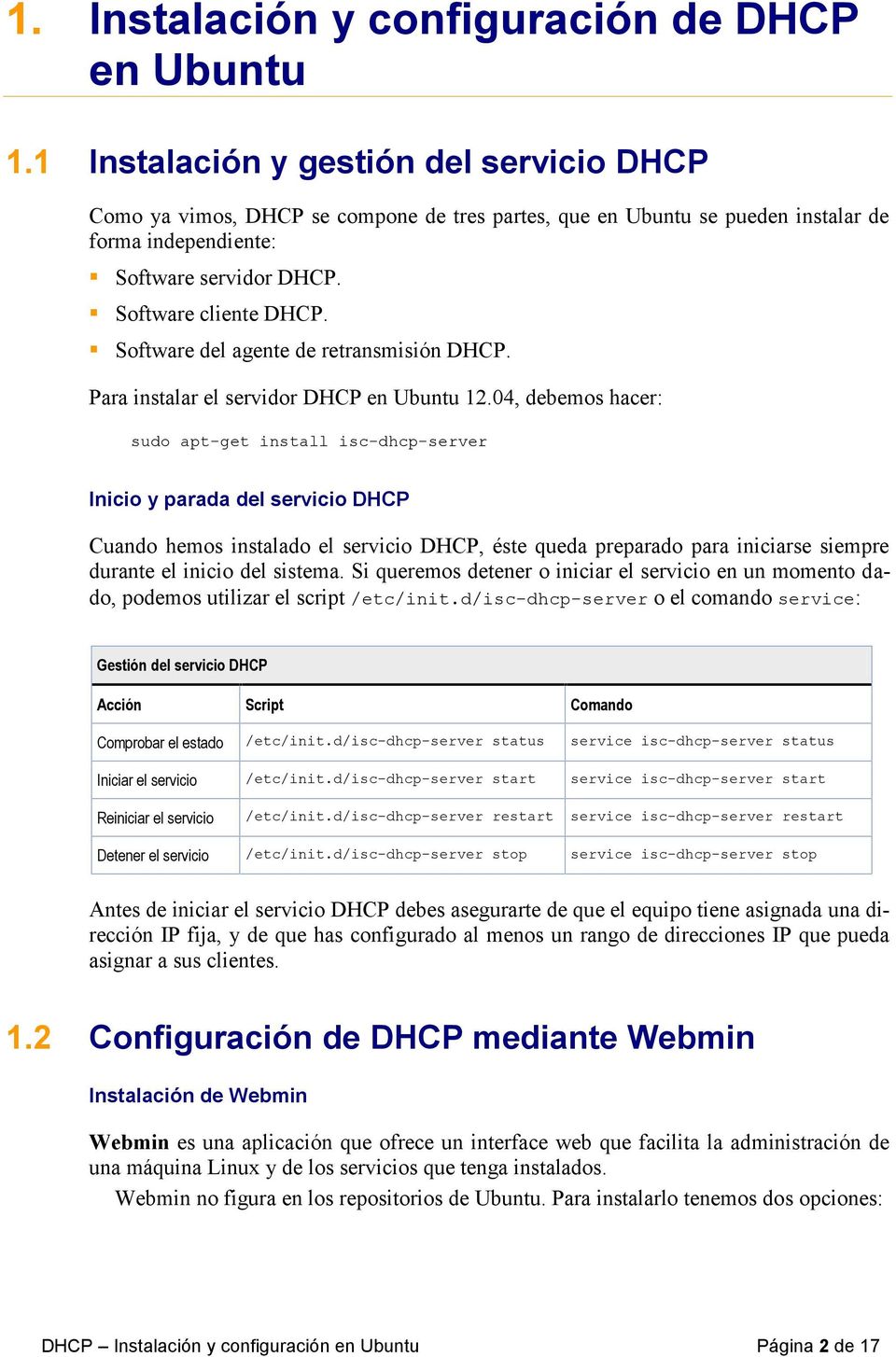 Software del agente de retransmisión DHCP. Para instalar el servidor DHCP en Ubuntu 12.