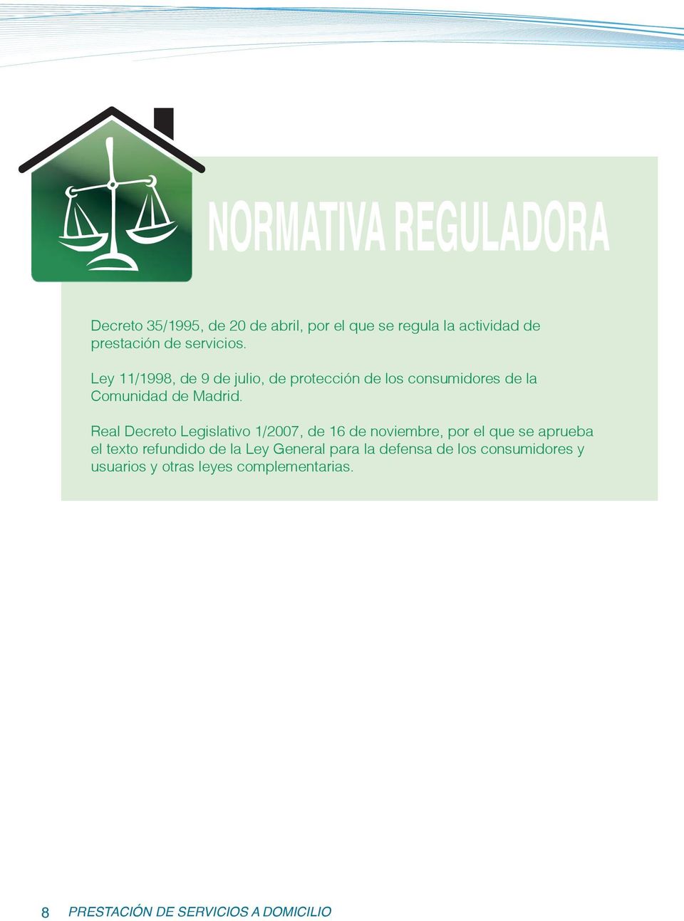 Real Decreto Legislativo 1/2007, de 16 de noviembre, por el que se aprueba el texto refundido de la