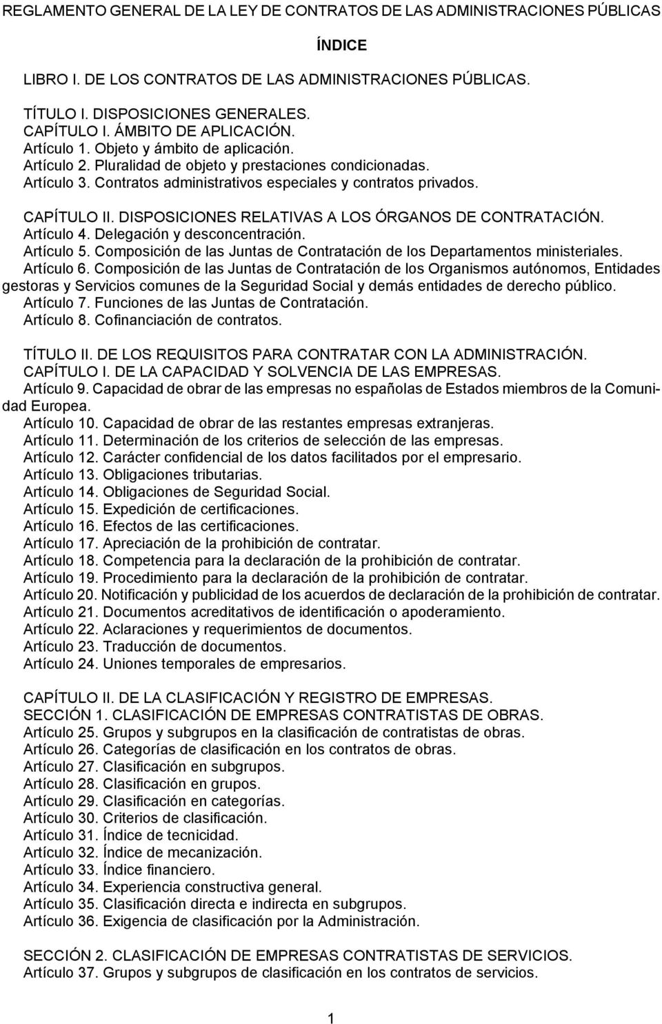 CAPÍTULO II. DISPOSICIONES RELATIVAS A LOS ÓRGANOS DE CONTRATACIÓN. Artículo 4. Delegación y desconcentración. Artículo 5. Composición de las Juntas de Contratación de los Departamentos ministeriales.