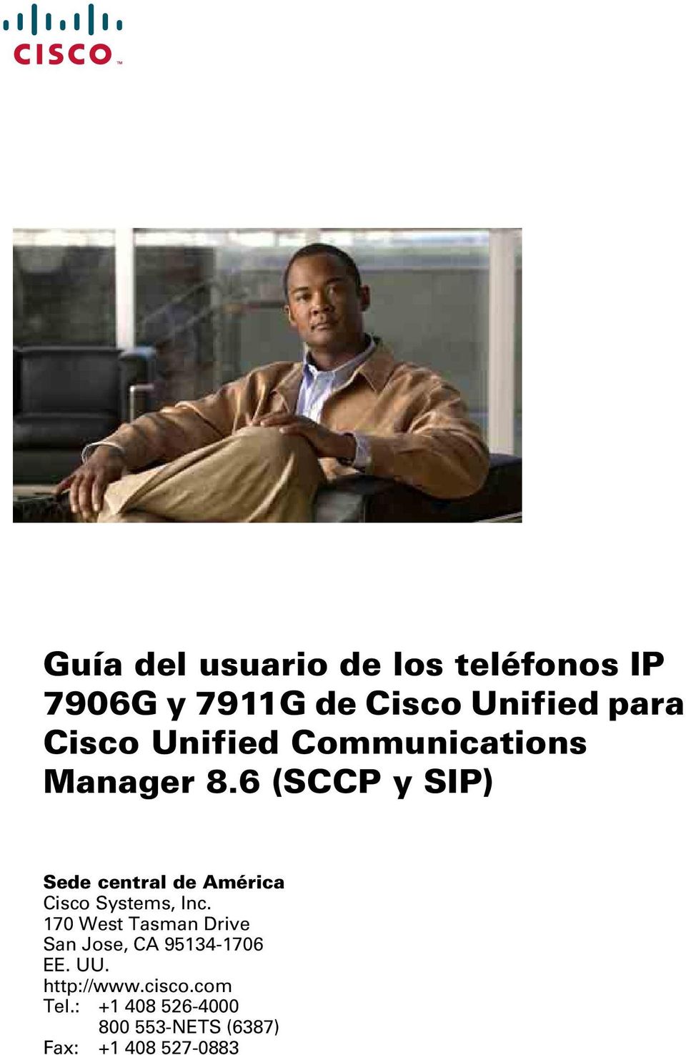 6 (SCCP y SIP) Sede central de América Cisco Systems, Inc.