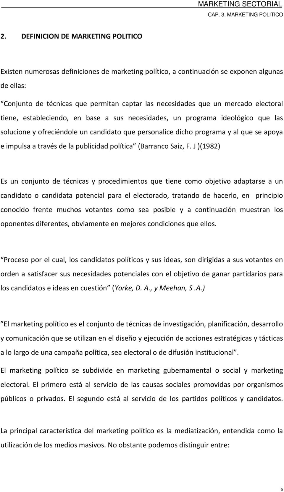 través de la publicidad política (Barranco Saiz, F.