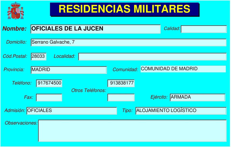 Postal: 28033 Localidad: MADRID COMUNIDAD DE