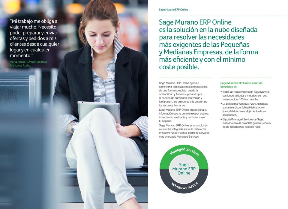 Sage Murano ERP Online ayuda a administrar organizaciones empresariales de una forma completa, desde la contabilidad y finanzas, pasando por la cadena de suministro, las ventas y facturación, los