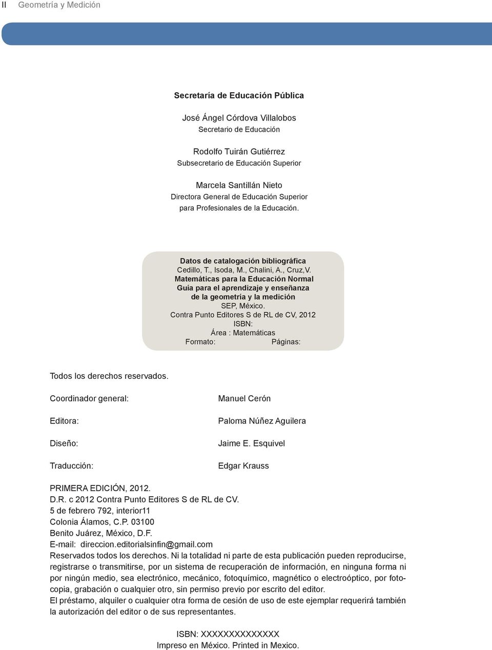Matemáticas para la Educación Normal Guía para el aprendizaje y enseñanza de la geometría y la medición SEP, México.