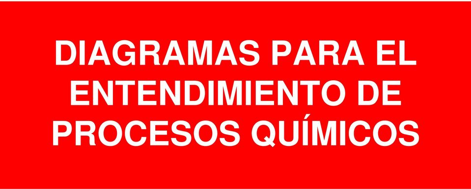 DIAGRAMAS PARA EL ENTENDIMIENTO DE PROCESOS QUÍMICOS - PDF Free Download