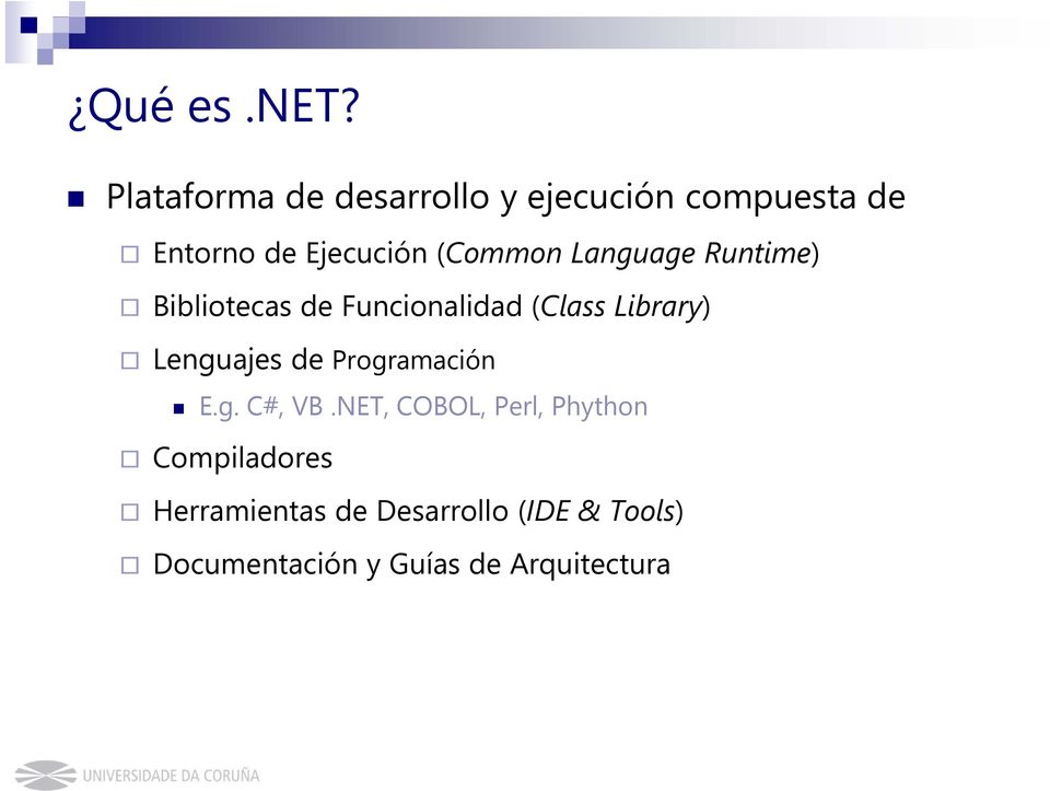 (Common Language Runtime) Bibliotecas de Funcionalidad (Class Library)