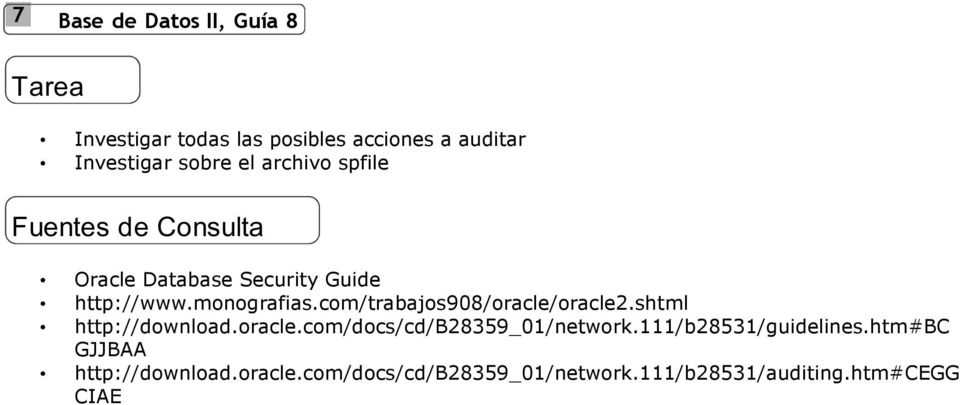 com/trabajos908/oracle/oracle2.shtml http://download.oracle.com/docs/cd/b28359_01/network.