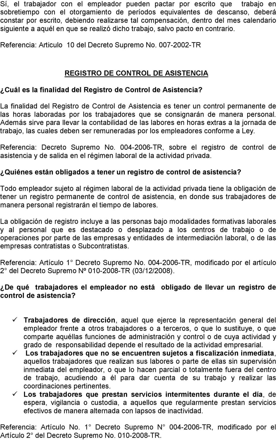 007-2002-TR REGISTRO DE CONTROL DE ASISTENCIA Cuál es la finalidad del Registro de Control de Asistencia?