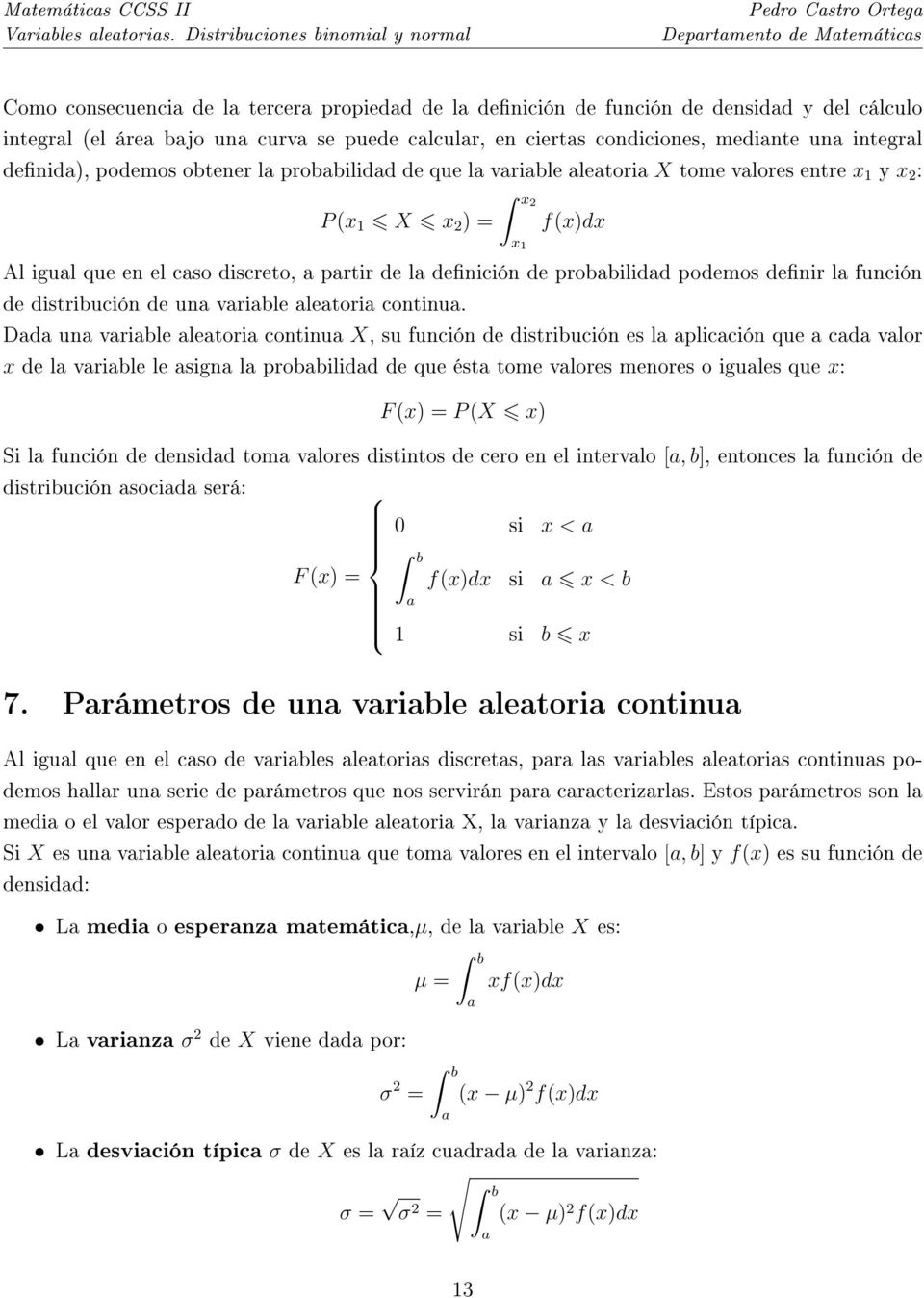 probabilidad podemos denir la función de distribución de una variable aleatoria continua.