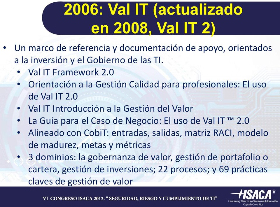 0 Val IT Introducción a la Gestión del Valor La Guía para el Caso de Negocio: El uso de Val IT 2.