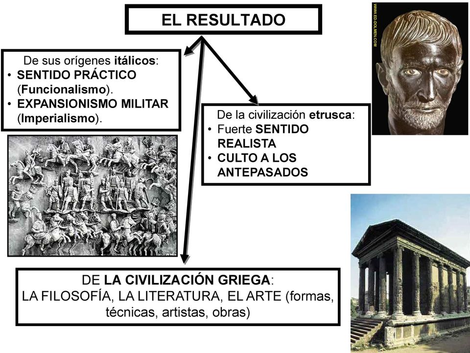 De la civilización etrusca: Fuerte SENTIDO REALISTA CULTO A LOS