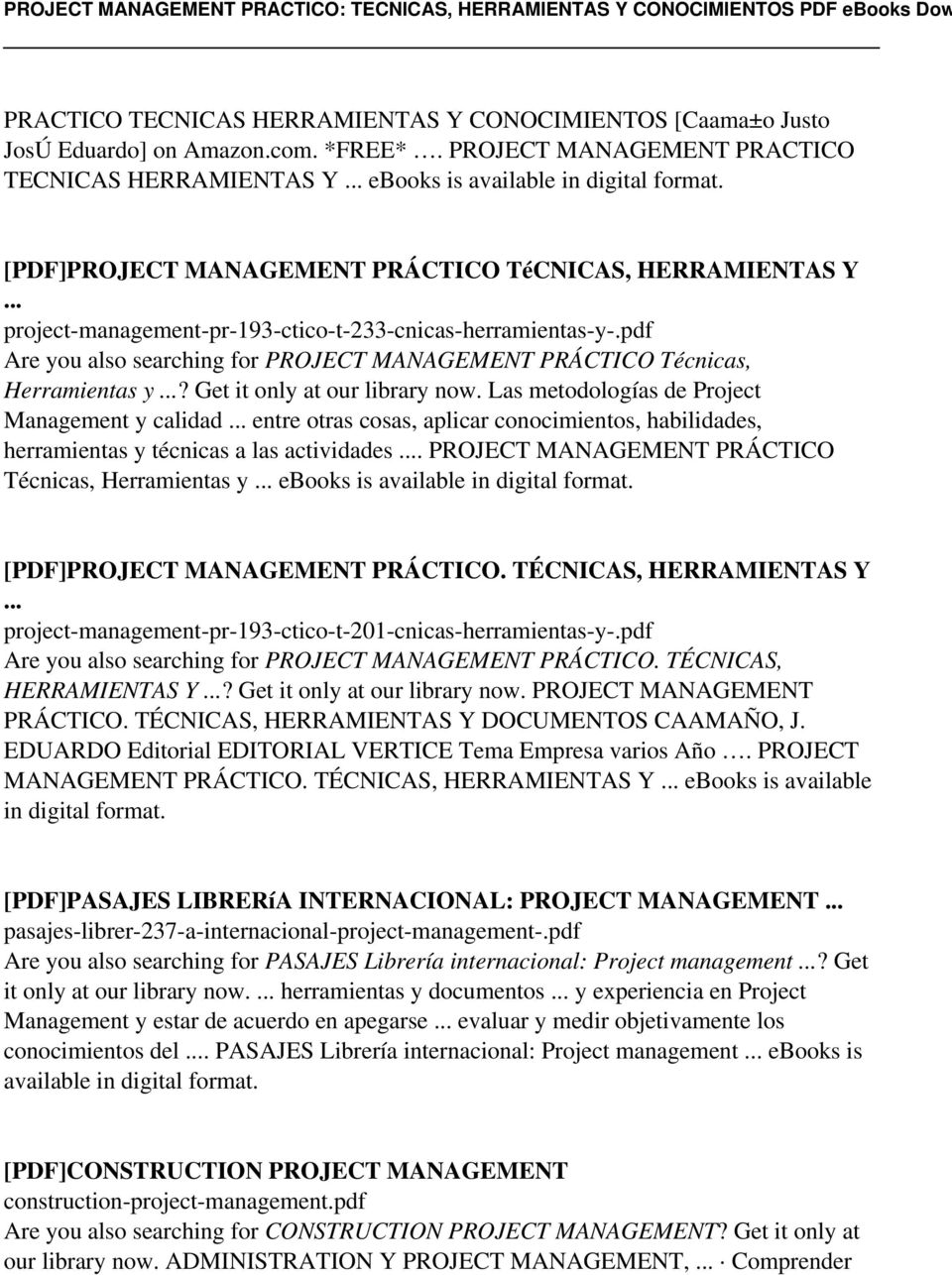 project-management-pr-193-ctico-t-233-cnicas-herramientas-y-.pdf Are you also searching for PROJECT MANAGEMENT PRÁCTICO Técnicas, Herramientas y? Get it only at our library now.