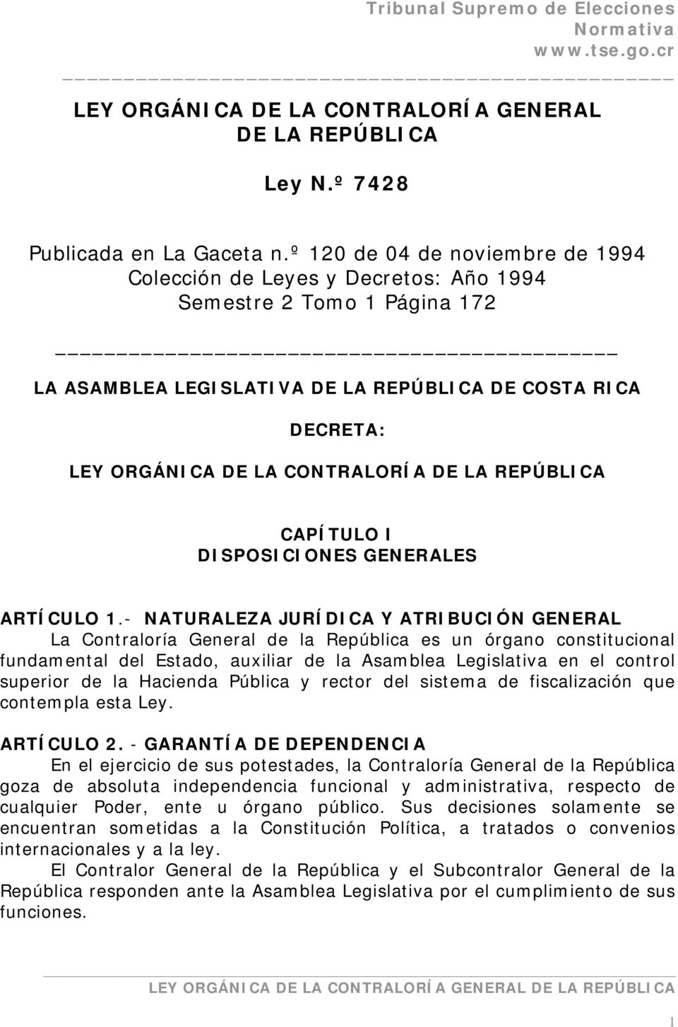 LA REPÚBLICA CAPÍTULO I DISPOSICIONES GENERALES ARTÍCULO 1.