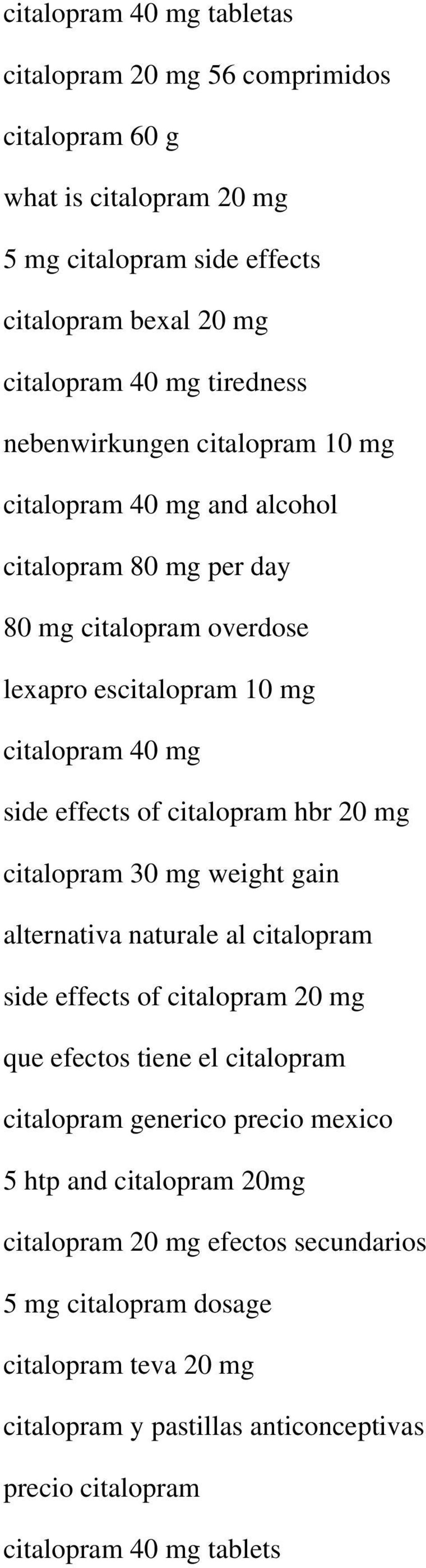 citalopram hbr 20 mg citalopram 30 mg weight gain alternativa naturale al citalopram side effects of citalopram 20 mg que efectos tiene el citalopram citalopram generico precio