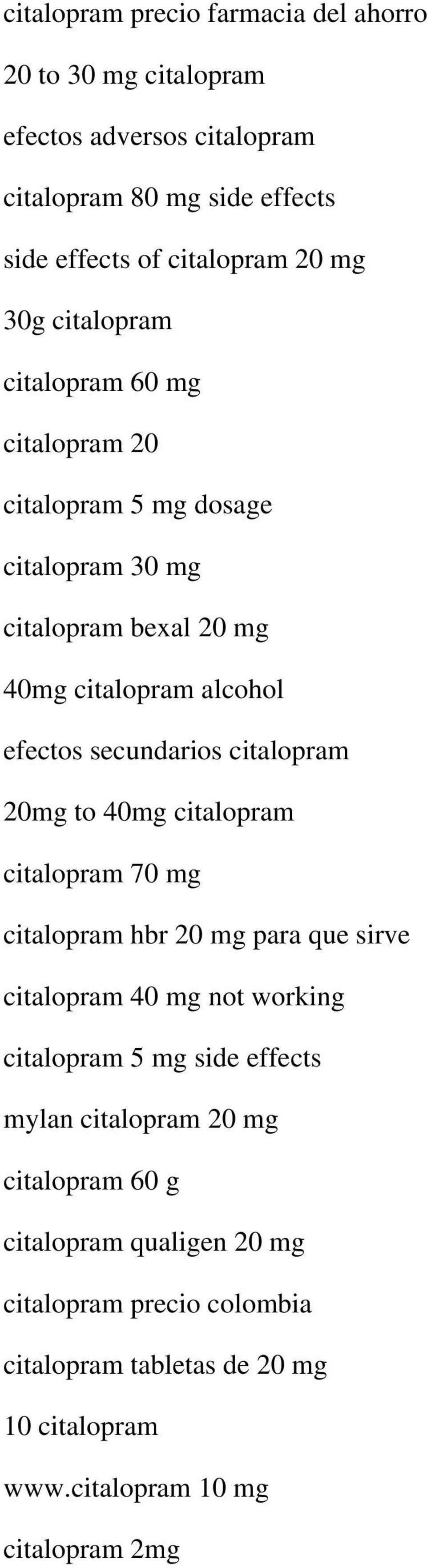citalopram 20mg to 40mg citalopram citalopram 70 mg citalopram hbr 20 mg para que sirve citalopram 40 mg not working citalopram 5 mg side effects mylan