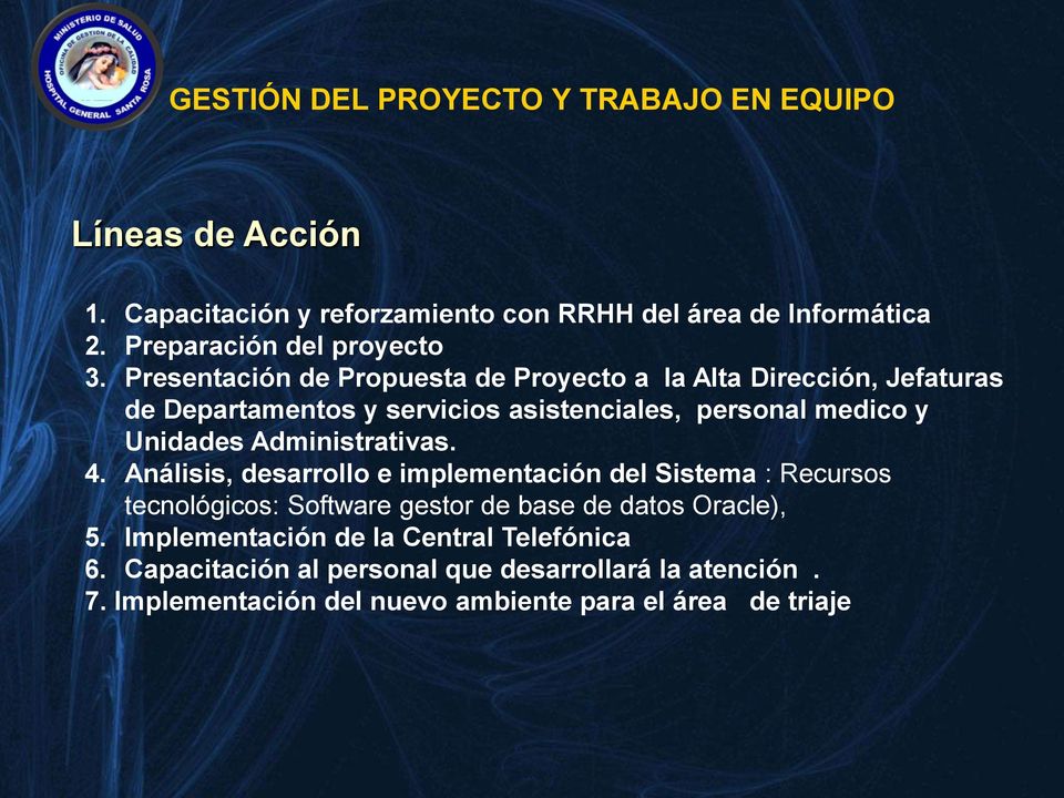 Presentación de Propuesta de Proyecto a la Alta Dirección, Jefaturas de Departamentos y servicios asistenciales, personal medico y Unidades