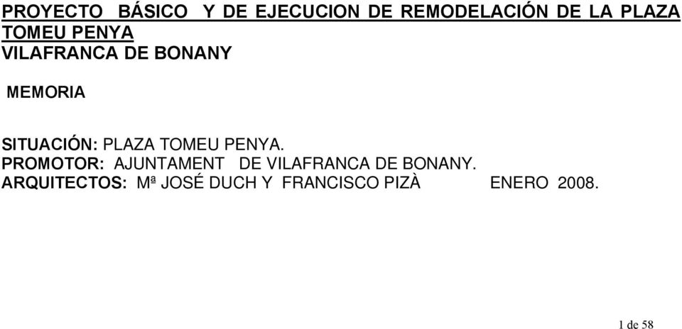 TOMEU PENYA. PROMOTOR: AJUNTAMENT DE VILAFRANCA DE BONANY.