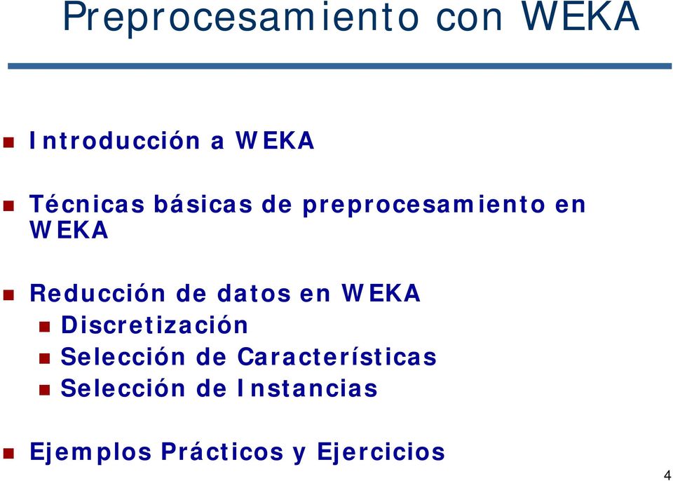 en WEKA Discretización Selección de Características