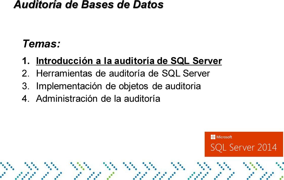 Herramientas de auditoría de SQL Server 3.