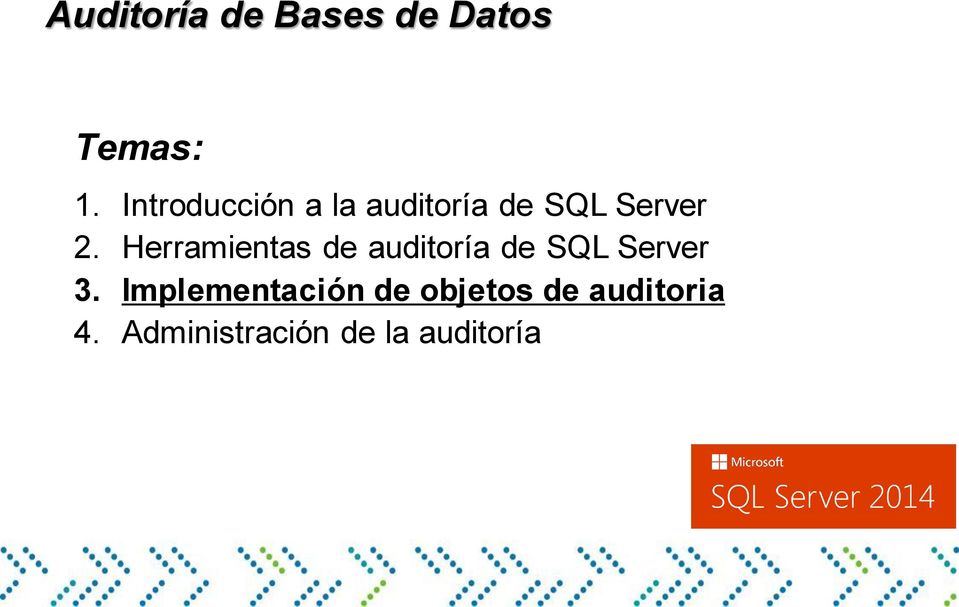 Herramientas de auditoría de SQL Server 3.
