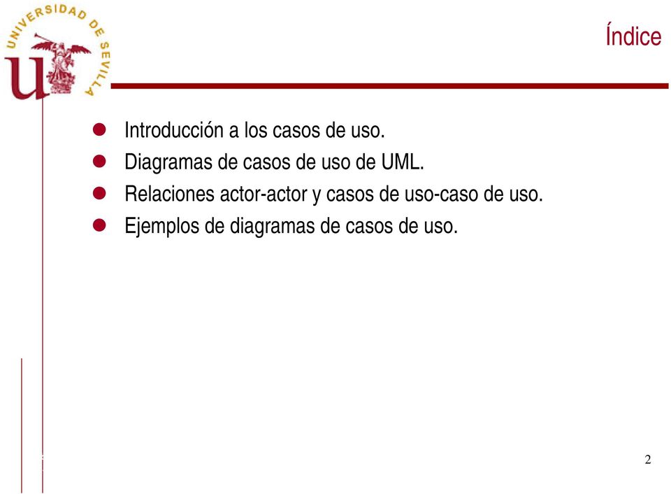 Ejemplos de diagramas de casos de uso. Web: www.sevinge.es e-mail: info@sevinge.