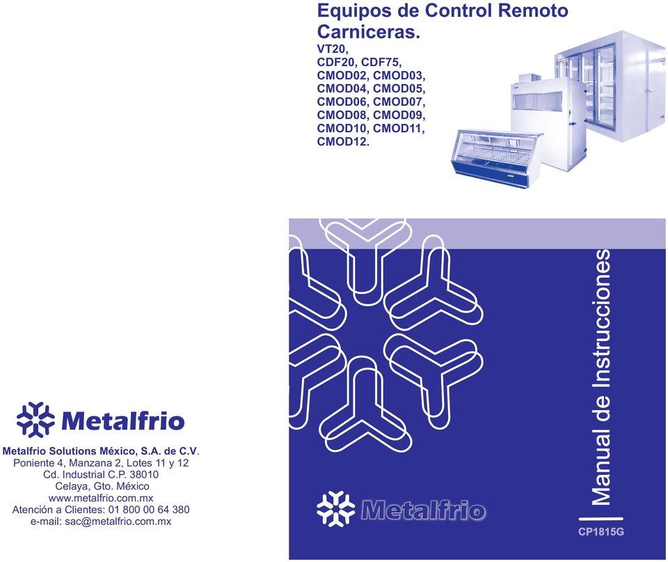 CMOD1. Metalfrio Solutions México, S.A. de C.V. Poniente, Manzana, Lotes 11 y 1 Cd.