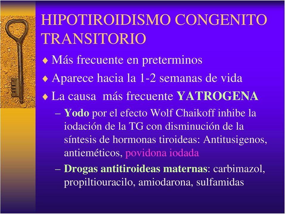 de la TG con disminución de la síntesis de hormonas tiroideas: Antitusigenos, antieméticos,