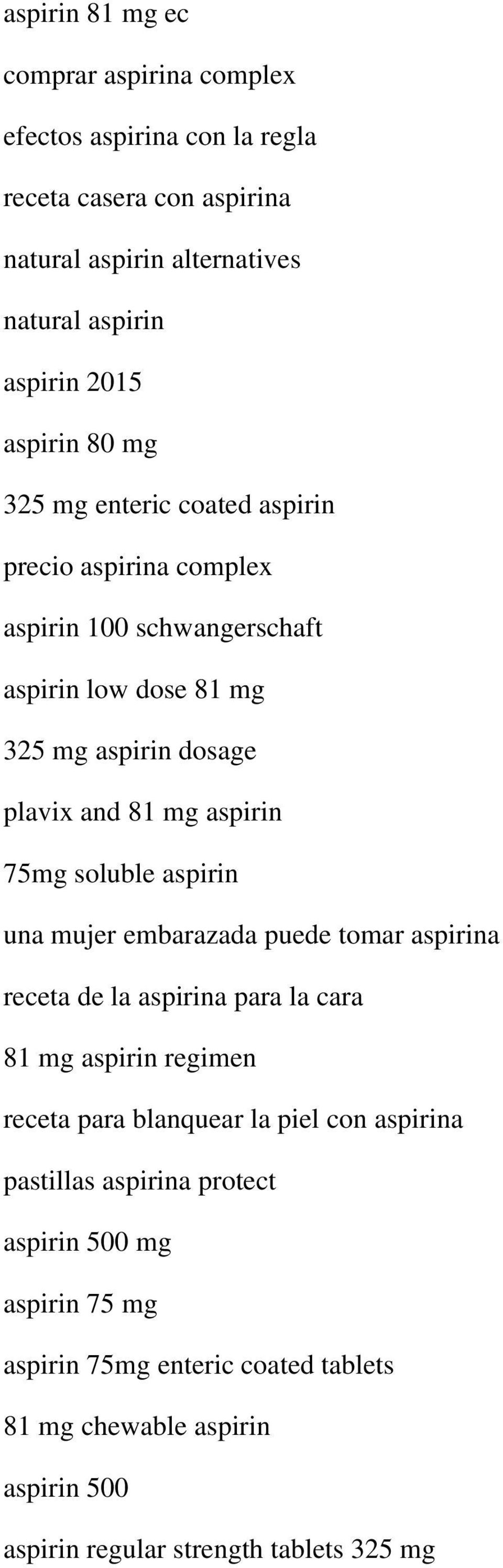 aspirin 75mg soluble aspirin una mujer embarazada puede tomar aspirina receta de la aspirina para la cara 81 mg aspirin regimen receta para blanquear la piel con