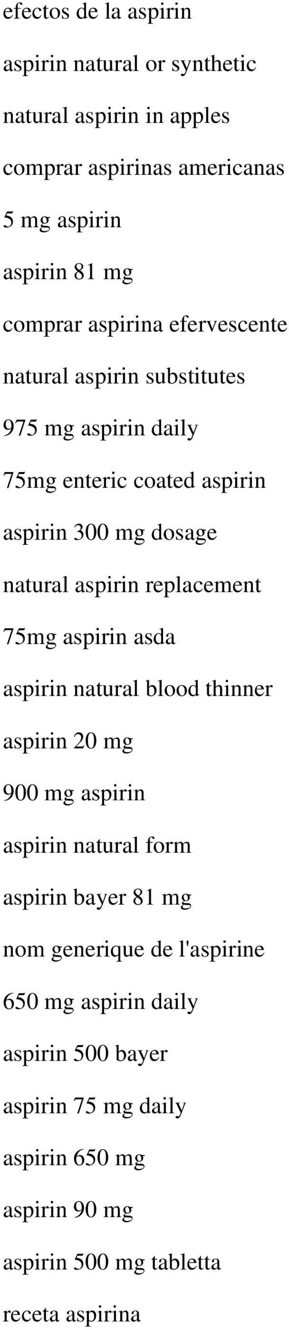 replacement 75mg aspirin asda aspirin natural blood thinner aspirin 20 mg 900 mg aspirin aspirin natural form aspirin bayer 81 mg nom