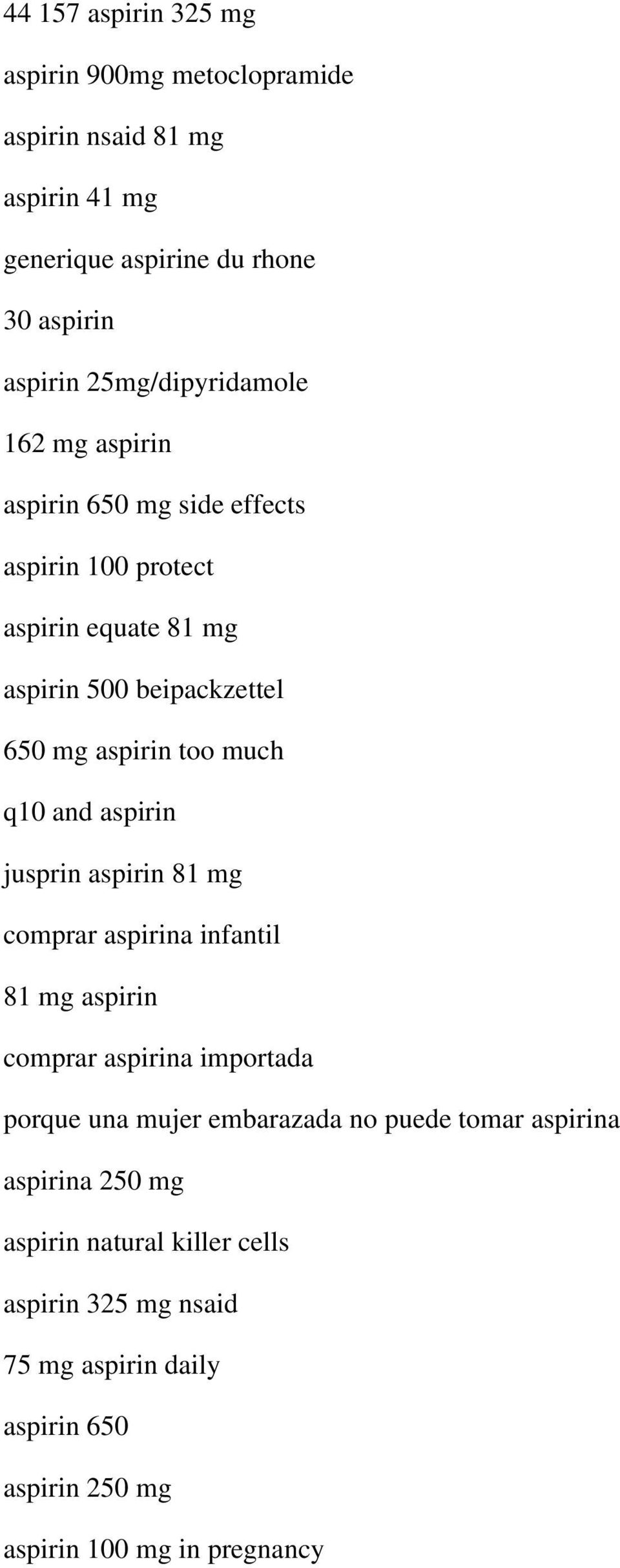 too much q10 and aspirin jusprin aspirin 81 mg comprar aspirina infantil 81 mg aspirin comprar aspirina importada porque una mujer embarazada no