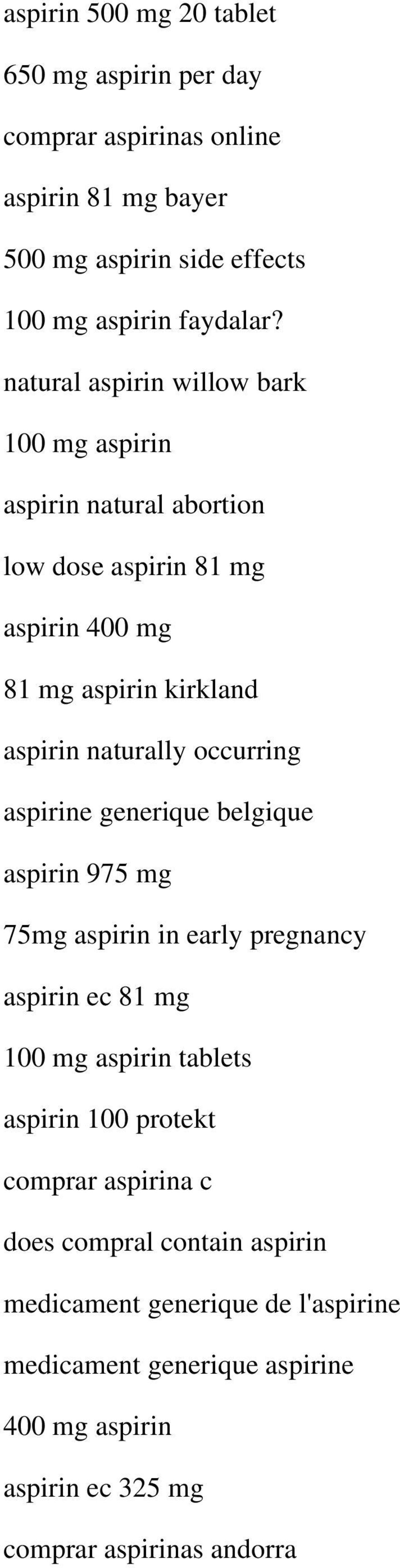 occurring aspirine generique belgique aspirin 975 mg 75mg aspirin in early pregnancy aspirin ec 81 mg 100 mg aspirin tablets aspirin 100 protekt comprar