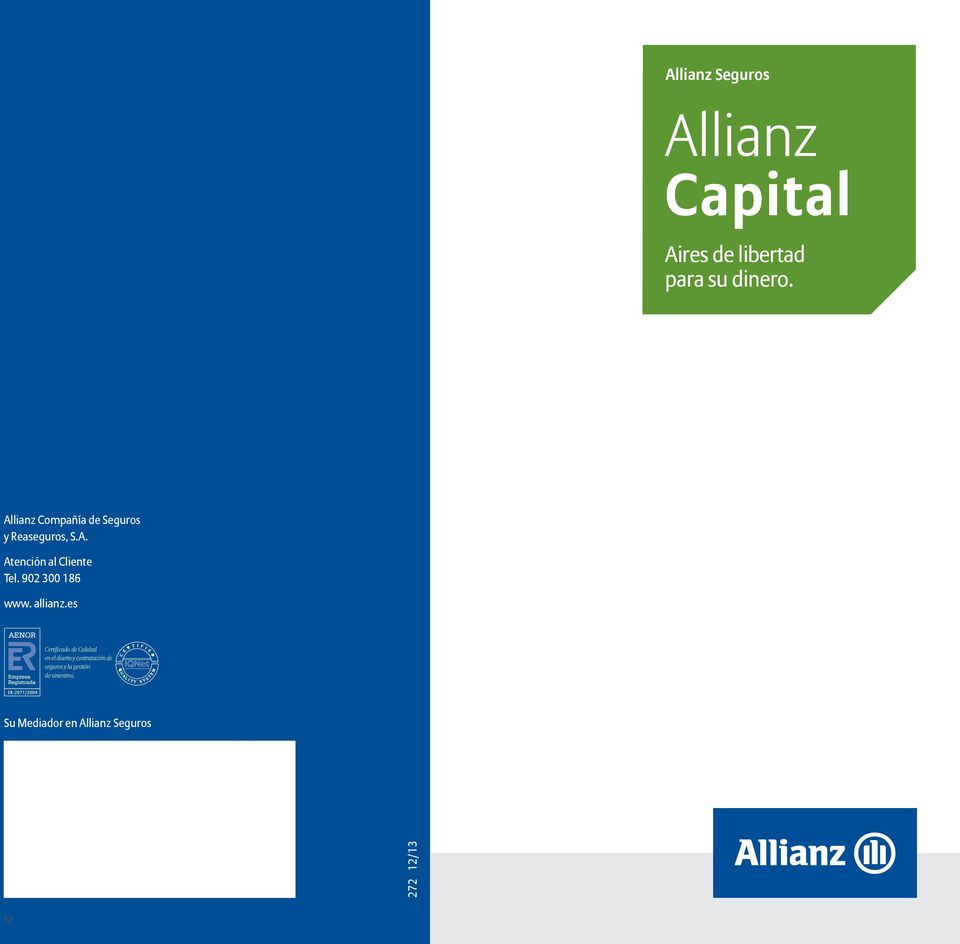 Allianz Compañía de Seguros y Reaseguros, S.A. Atención al Cliente Tel.