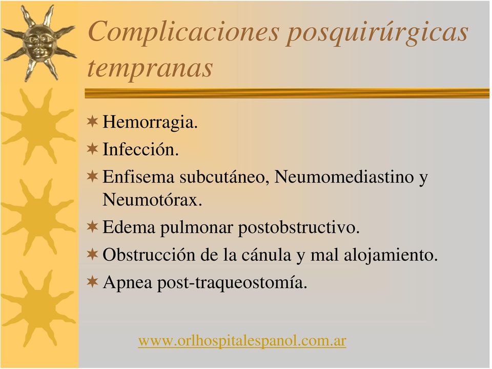 Enfisema subcutáneo, Neumomediastino y Neumotórax.