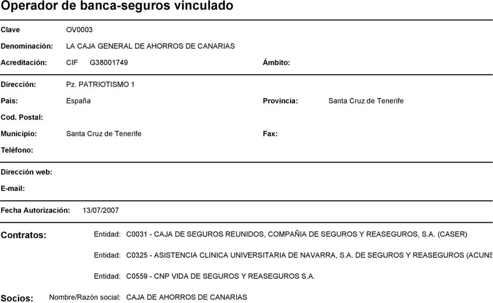 CAJA DE SEGUROS REUNIDOS, COMPAÑIA DE SEGUROS Y REASEGUROS, S.A. (CASER) C0325 - ASISTENCIA CLINICA UNIVERSITARIA DE NAVARRA, S.