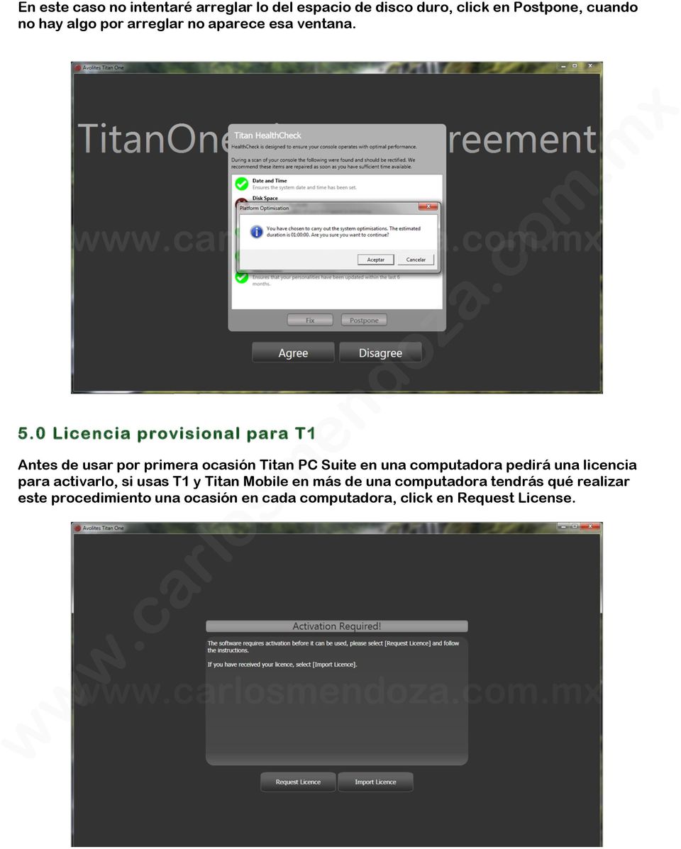 0 Licencia provisional para T1 Antes de usar por primera ocasión Titan PC Suite en una computadora pedirá