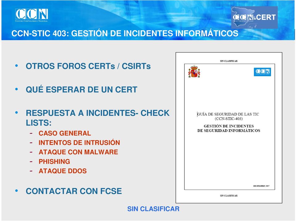 INCIDENTES- CHECK LISTS: - CASO GENERAL - INTENTOS DE