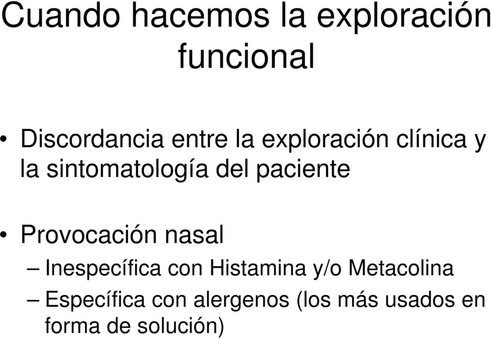 Provocación nasal Inespecífica con Histamina y/o Metacolina