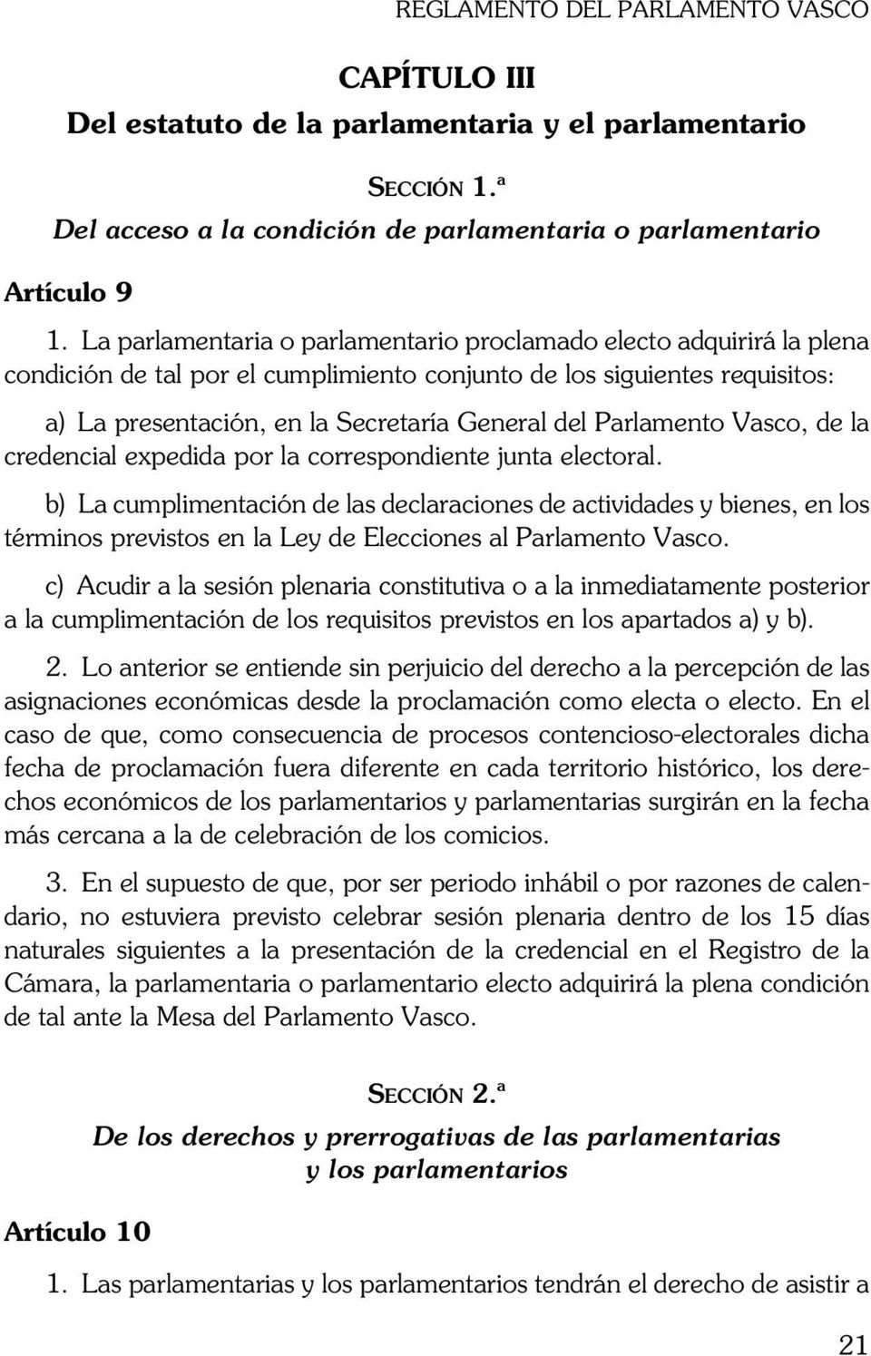 Parlamento Vasco, de la credencial expedida por la correspondiente junta electoral.