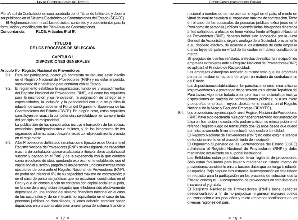 TÍTULO II DE LOS PROCESOS DE SELECCIÓN CAPÍTULO I DISPOSICIONES GENERALES Artículo 9.- Registro Nacional de Proveedores 9.1.