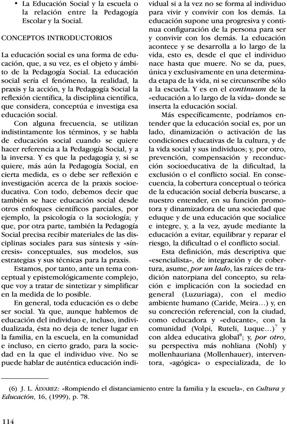 PEDAGOGÍA SOCIAL Y PEDAGOGÍA ESCOLAR: LA EDUCACIÓN SOCIAL ESCUELA - PDF Download