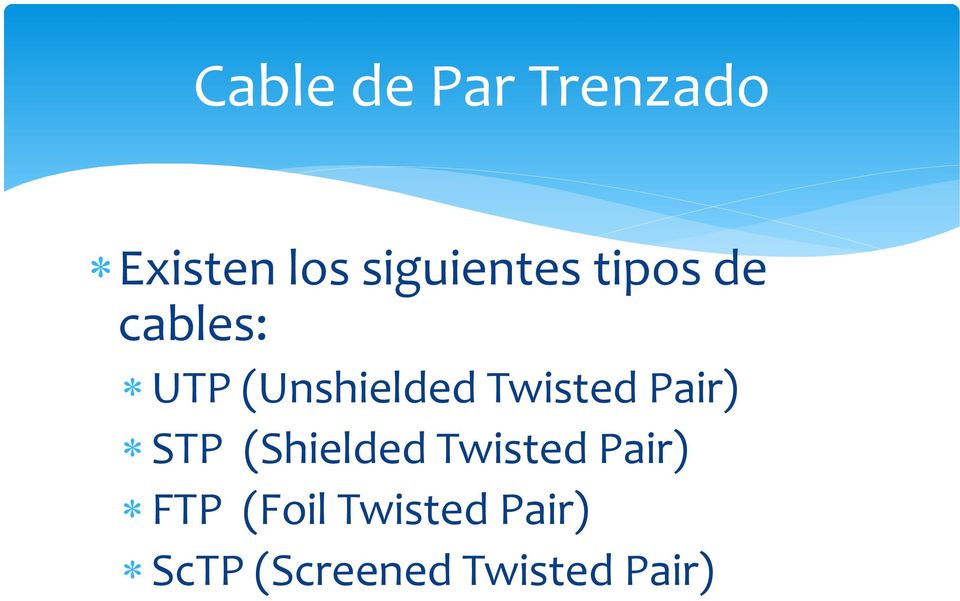 (Unshielded Twisted Pair) STP (Shielded