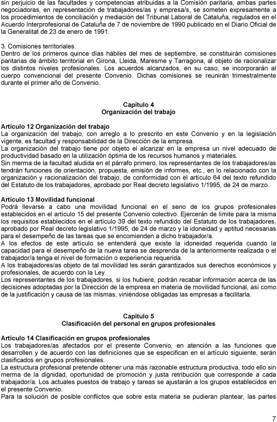 Generalitat de 23 de enero de 1991. 3. Comisiones territoriales.