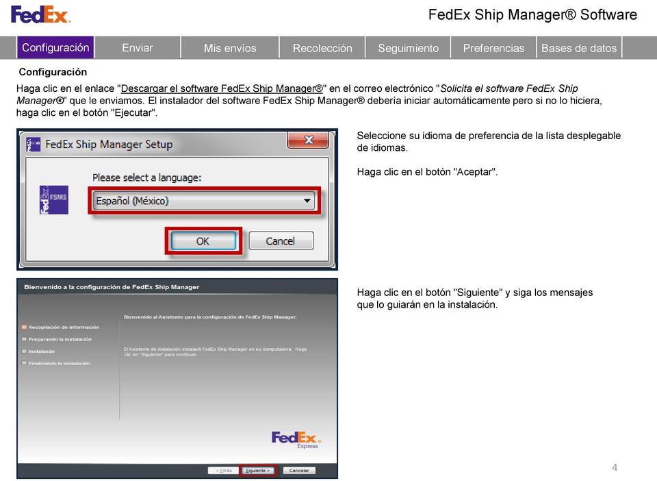 El instalador del software FedEx Ship Manager debería iniciar automáticamente pero si no lo hiciera, haga clic en el