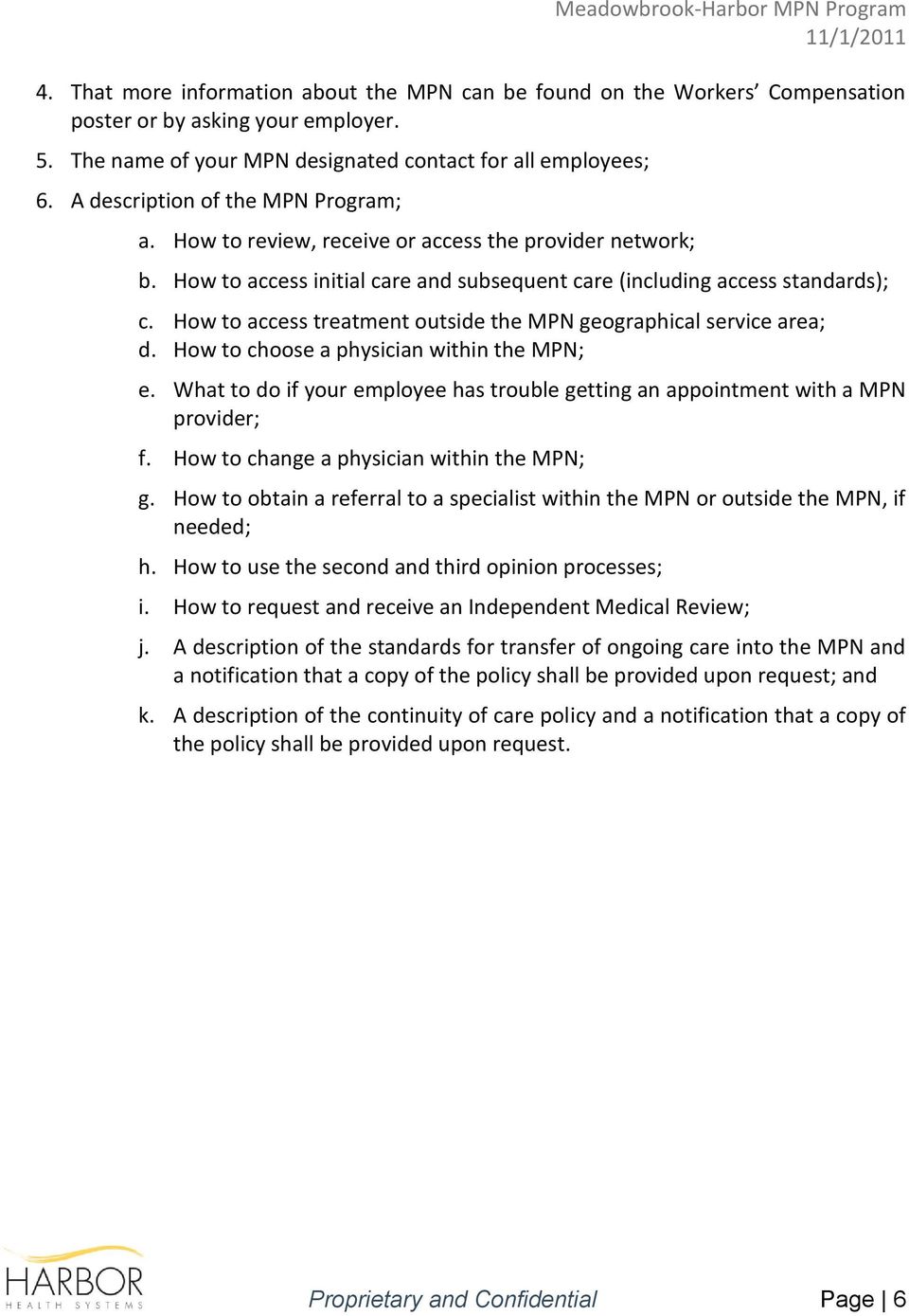 How to access treatment outside the MPN geographical service area; d. How to choose a physician within the MPN; e.